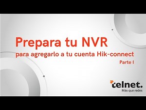 [TUTORIAL] Prepara tu NVR para agregarlo a tu cuenta Hik-connect