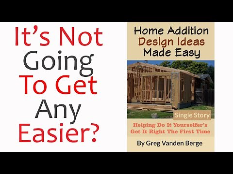 Home Addition Design Ideas Made Easy - FANTASTIC Do It Yourself House Remodeling Books