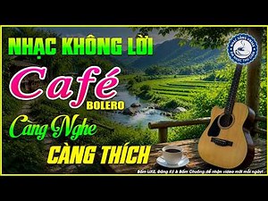 Nhạc Không Lời Buổi Sáng Càng Nghe Càng Thích | Hòa Tấu Rumba Guitar | Nhạc Cafe Buổi Sáng