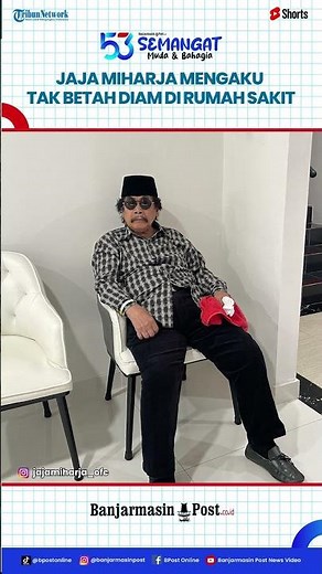 Kondisi Terkini Jaja Miharja, Mengaku Tak Betah di Rumah Sakit dan Diperbolehkan Pulang
