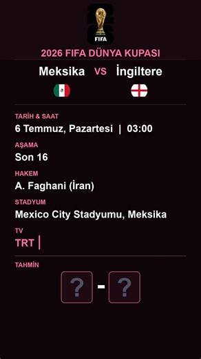 6 Temmuz 2026 | Meksika vs İngiltere | 2026 FIFA Dünya Kupası Son 16 #shorts
