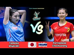 Women’s Singles | Tomoka Miyazaki (JPN) vs Pornpawee Chochuwong (THA) | Badminton 2026
