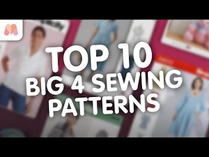 Top 10 Big 4 Sewing Patterns of 2025