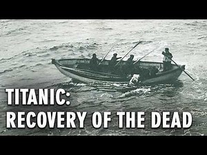 What Happened To Titanic's Deaths? The Real Aftermath | Untraveled Mysteries
