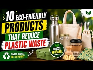10 Eco-Friendly Products That Reduce Plastic Waste ♻️
