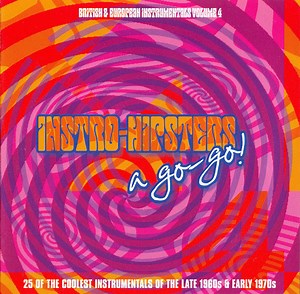 Various - Instro Hipsters A Go-Go Volume 4 (25 Of The Coolest Instrumentals Of The Late 1960s & Early 1970s)