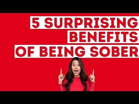 5 Surprising Benefits of Being Sober