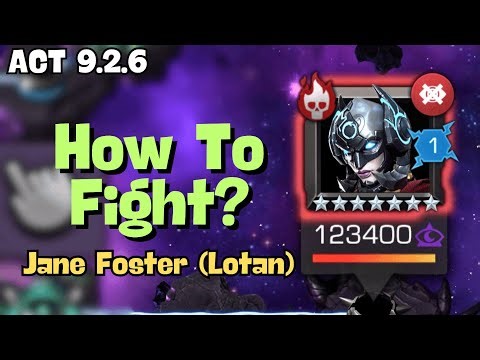 Jane Foster (LOTAN) - How To Fight? | ACT 9.2 Boss MCOC