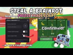 [UPDATE] Steal a Brainrot Script - Freeze Trade | WORKING 2026 | OP | SAFE