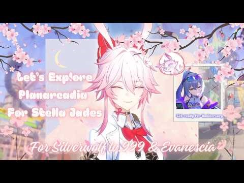 Let's Farm Stella Jades For Silverwolf lv.999 & Evanescia 🐺🌸 explore planarcadia | honkai star rail