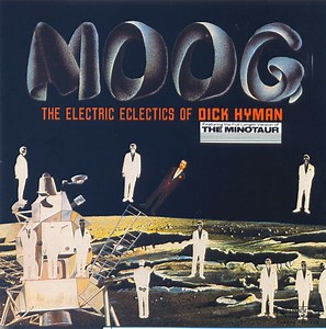 Dick Hyman - Moog - The Electric Eclectics Of...