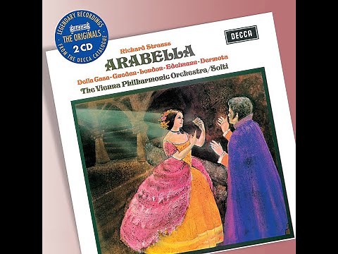 Richard Strauss: Arabella op.79 (1932) opera in three acts - Lisa Della Casa - Solti 1957