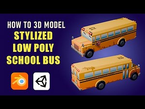 Making 3D Stylized Low Poly School Bus in Blender/Unity