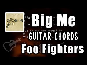 Big Me - Guitar Chords - Foo Fighters