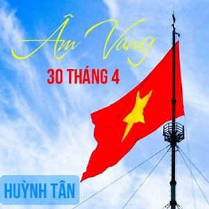 Âm Vang 30 Tháng 4 - Huỳnh Tân | NHAC.VN