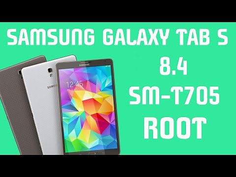 ROOT SAMSUNG GALAXY TAB S 8.4 SM-T705