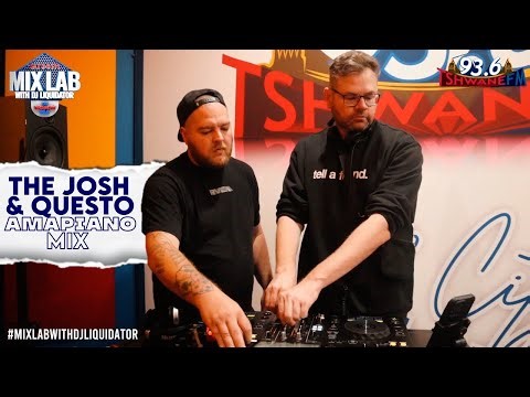The Josh & Questo– Amapiano Mix 2025 | Live on MixLab with DJ Liquidator | Tshwane Fm 93.6
