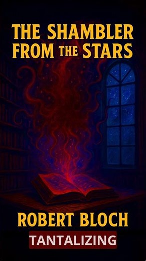 The Shambler From the Stars by Robert Bloch #lostscifipodcast #classicscifi #sciencefiction