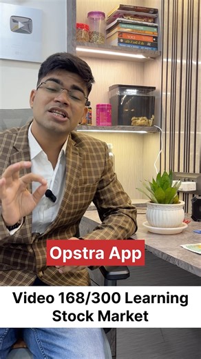 Video 168/300 Learning Stock Market | Opstra App