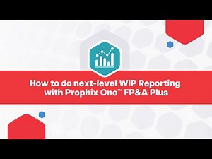 How to do next-level WIP Reporting with Prophix One™ FP&A Plus for Construction