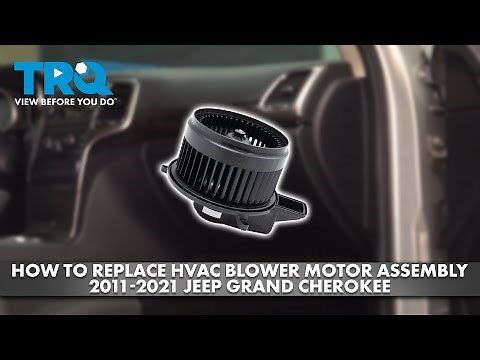 How to Replace HVAC Blower Motor Assembly 2011-2021 Jeep Grand Cherokee