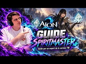 SPIRITMASTER: The ULTIMATE Guide by a TW Version Expert on Aion 2 - #aion2