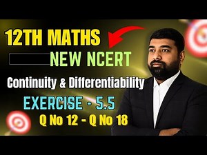 Class - 12 Ex - 5.5, Q12 to Q18 || Differentiation || Class 12 Math || New NCERT || Solution