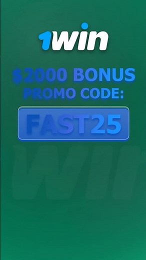 Mega wins with 1win: only with promo code FAST25 you'll get $2000 BONUS