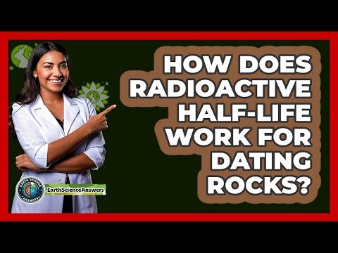 How Does Radioactive Half-life Work For Dating Rocks? - Earth Science Answers