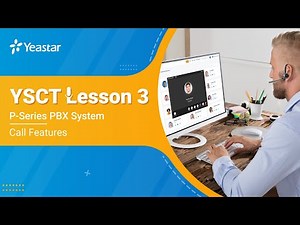 YSCT Lesson 3: P-Series PBX System Call Features (2021)