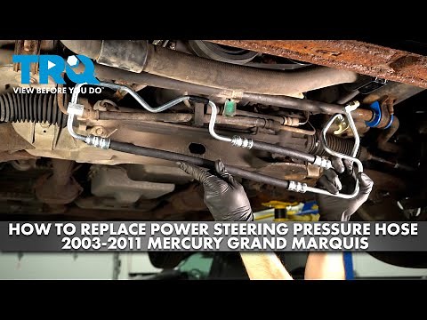 How to Replace Power Steering Pressure Hose 2003-2011 Mercury Grand Marquis