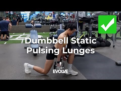 Dumbbell Static Pulsing Lunges (Tutorial + Tips) | Team Evolve