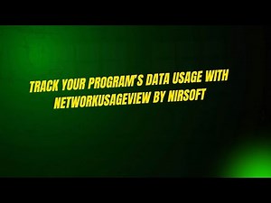Track Your Program’s Data Usage with NetworkUsageView by NirSoft