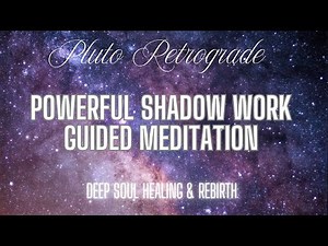 Shadow Work Meditation | Pluto Retrograde Energy | Deep Soul Healing & Rebirth
