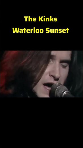The Kinks - Waterloo Sunset (1973)