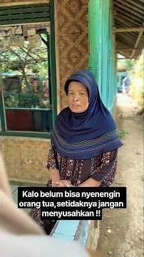 Kalo belum bisa nyenengin orang tua, setidaknya jangan menyusahkan !!