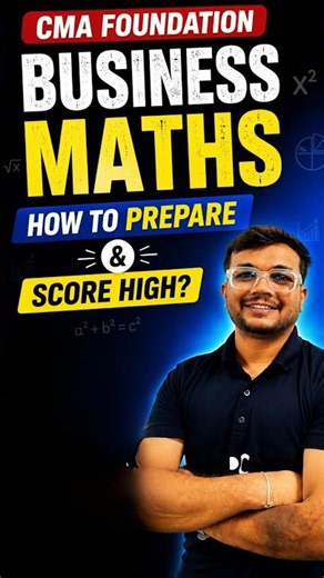 CMA Foundation Business Maths: How to Prepare & Score High?