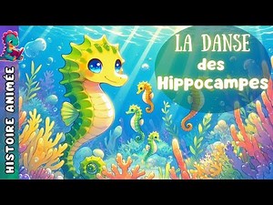 La danse des Hippocampes 🌊 Histoire pour s'endormir🌙 Conte pour les enfants ✨