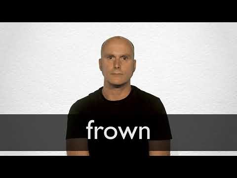 How to pronounce FROWN in British English