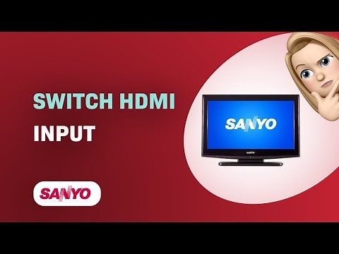 How to Easily Switch HDMI Input on Your Sanyo DP26640 TV