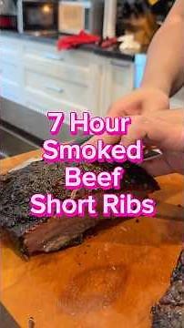 7 Hour Smoked Beef Short Ribs
