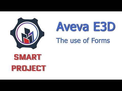 Aveva E3D. The use of Forms in Aveva E3D. Lesson 1