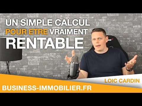 Comment calculer la rentabilité d'un bien locatif ? [Méthode Simple]