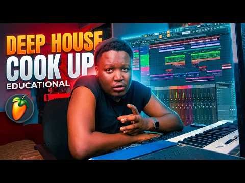 Deep House Cook Up, FL Studio 25, From Start To Finish