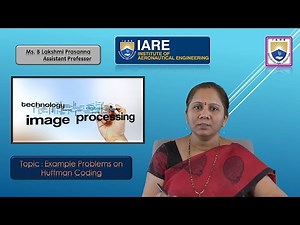 Example Problems on Huffman Coding by Ms. B Lakshmi Prasanna