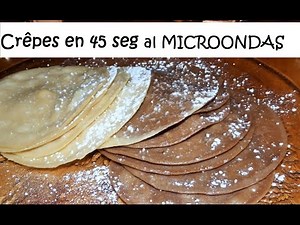 Crêpes en 45 seg al MICROONDAS