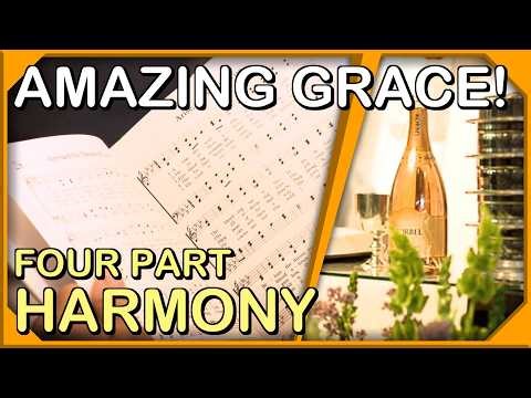 Amazing Grace! - 4 Part Harmony Practice
