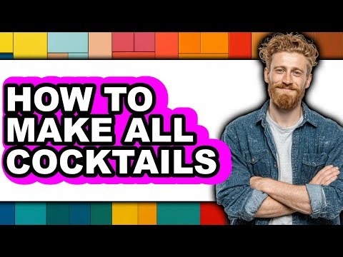 How To Make All Cocktails (Easy Method)