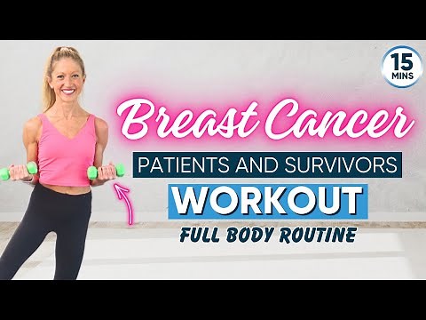 Workout for Breast Cancer Patients and Survivors (15 Minute Full Body Routine)