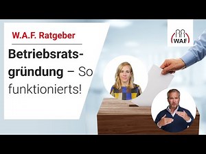 Betriebsratsgründung – wie funktionierts & was gibt es zu beachten? | Betriebsrat Video